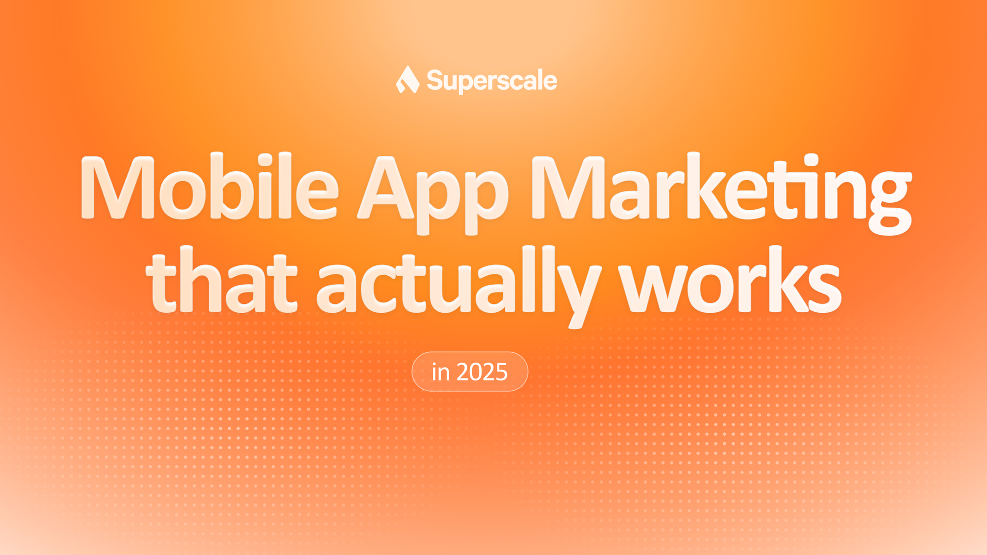 Mobile App Advertising That Actually Works in 2025